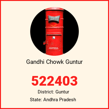 Gandhi Chowk Guntur pin code, district Guntur in Andhra Pradesh