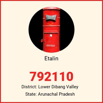 Etalin pin code, district Lower Dibang Valley in Arunachal Pradesh