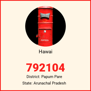 Hawai pin code, district Papum Pare in Arunachal Pradesh