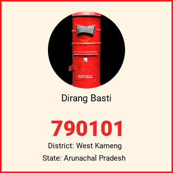 Dirang Basti pin code, district West Kameng in Arunachal Pradesh
