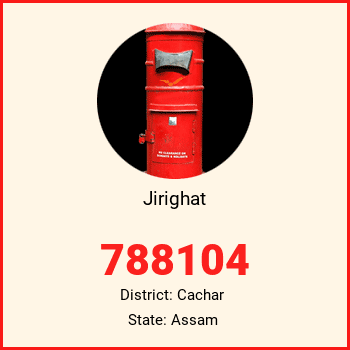 Jirighat pin code, district Cachar in Assam