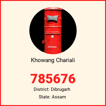 Khowang Chariali pin code, district Dibrugarh in Assam