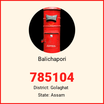 Balichapori pin code, district Golaghat in Assam