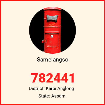Samelangso pin code, district Karbi Anglong in Assam