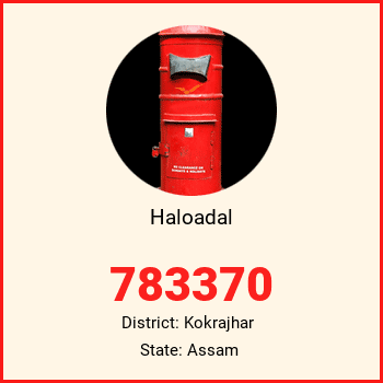Haloadal pin code, district Kokrajhar in Assam