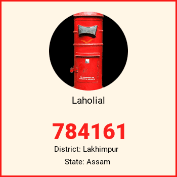 Laholial pin code, district Lakhimpur in Assam