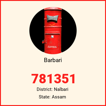 Barbari pin code, district Nalbari in Assam
