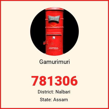 Gamurimuri pin code, district Nalbari in Assam