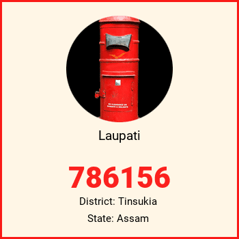 Laupati pin code, district Tinsukia in Assam