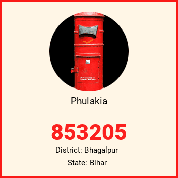 Phulakia pin code, district Bhagalpur in Bihar