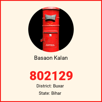 Basaon Kalan pin code, district Buxar in Bihar