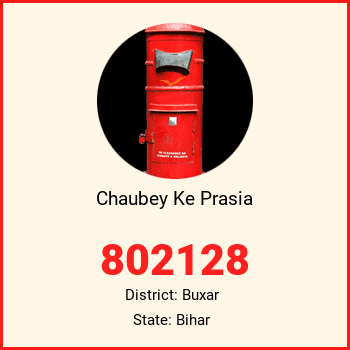 Chaubey Ke Prasia pin code, district Buxar in Bihar