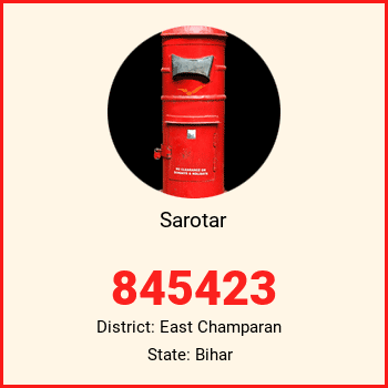 Sarotar pin code, district East Champaran in Bihar