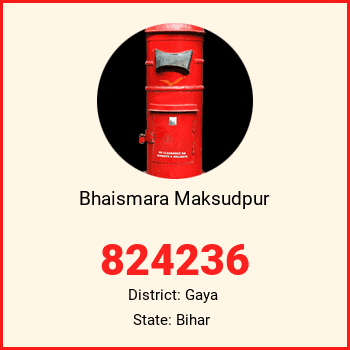 Bhaismara Maksudpur pin code, district Gaya in Bihar