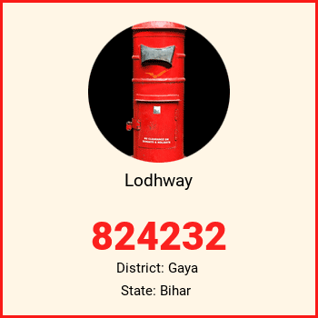 Lodhway pin code, district Gaya in Bihar