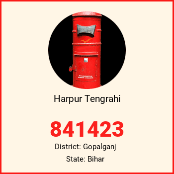 Harpur Tengrahi pin code, district Gopalganj in Bihar