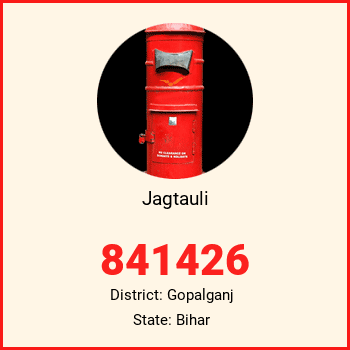 Jagtauli pin code, district Gopalganj in Bihar