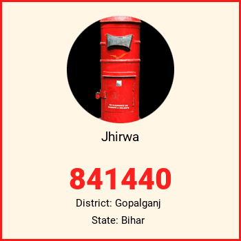 Jhirwa pin code, district Gopalganj in Bihar