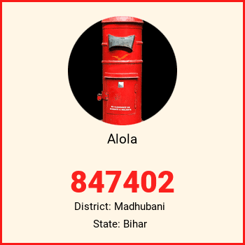 Alola pin code, district Madhubani in Bihar