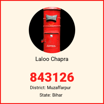 Laloo Chapra pin code, district Muzaffarpur in Bihar