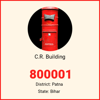 C.R. Building pin code, district Patna in Bihar