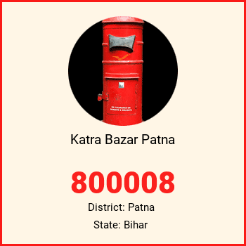 Katra Bazar Patna pin code, district Patna in Bihar