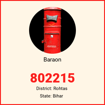Baraon pin code, district Rohtas in Bihar