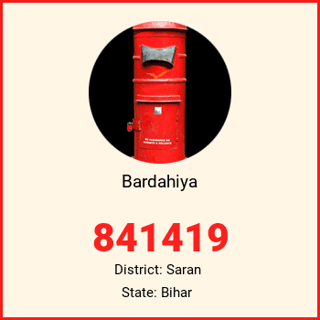 Bardahiya pin code, district Saran in Bihar