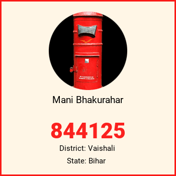 Mani Bhakurahar pin code, district Vaishali in Bihar