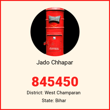 Jado Chhapar pin code, district West Champaran in Bihar