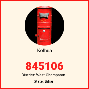 Kolhua pin code, district West Champaran in Bihar