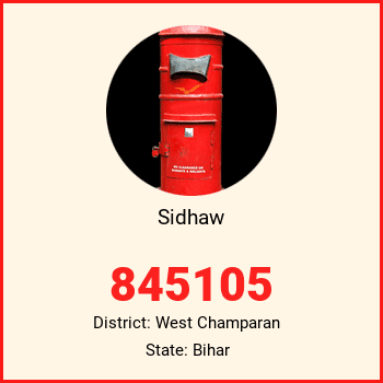 Sidhaw pin code, district West Champaran in Bihar
