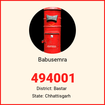 Babusemra pin code, district Bastar in Chhattisgarh