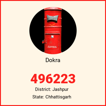 Dokra pin code, district Jashpur in Chhattisgarh