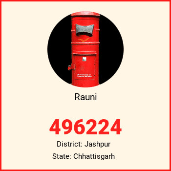 Rauni pin code, district Jashpur in Chhattisgarh