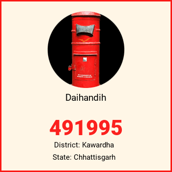 Daihandih pin code, district Kawardha in Chhattisgarh