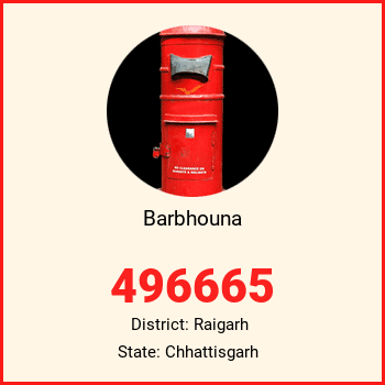 Barbhouna pin code, district Raigarh in Chhattisgarh