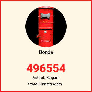 Bonda pin code, district Raigarh in Chhattisgarh