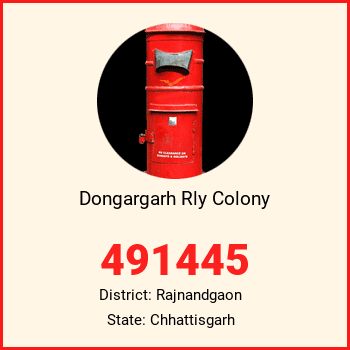 Dongargarh Rly Colony pin code, district Rajnandgaon in Chhattisgarh