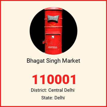 Bhagat Singh Market pin code, district Central Delhi in Delhi