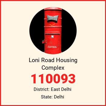 Loni Road Housing Complex pin code, district East Delhi in Delhi