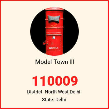 Model Town III pin code, district North West Delhi in Delhi