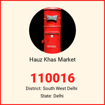 Hauz Khas Market pin code, district South West Delhi in Delhi