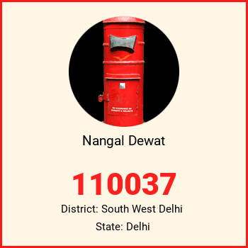 Nangal Dewat pin code, district South West Delhi in Delhi