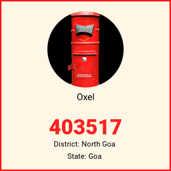 Oxel pin code, district North Goa in Goa