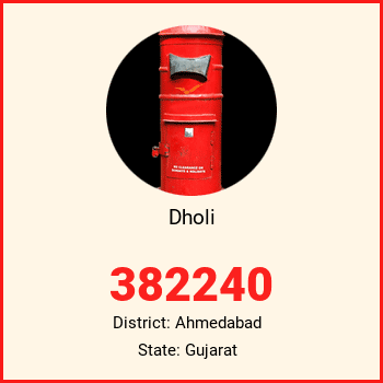Dholi pin code, district Ahmedabad in Gujarat