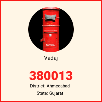 Vadaj pin code, district Ahmedabad in Gujarat
