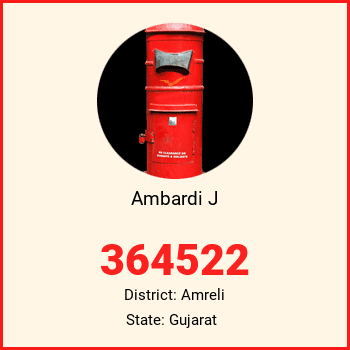 Ambardi J pin code, district Amreli in Gujarat