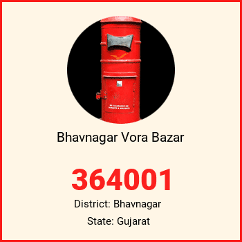 Bhavnagar Vora Bazar pin code, district Bhavnagar in Gujarat