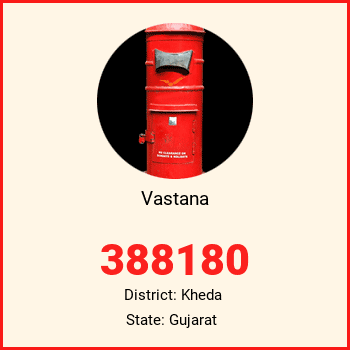Vastana pin code, district Kheda in Gujarat